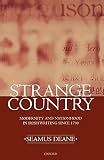 Deane, Seamus: Strange Country: Modernity and Nationhood in Irish Writing Since 1790