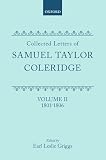 Coleridge, Samuel Taylor: Collected Letters of Samuel Taylor Coleridge: 1801-1806 Coleridge, Samuel Taylor: Collected Letters of Samuel Taylor Coleridge: 1801-1806