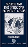 Mazower, Mark: Greece and the Inter-War Economic Crisis Mazower, Mark: Greece and the Inter-War Economic Crisis