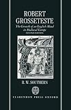 Southern, R.W.: Robert Grosseteste : The Growth of an English Mind in Medieval Europe