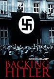 Gellately, Robert: Backing Hitler : Consent and Coercion in Nazi Germany