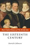 Collinson, Patrick: The Sixteenth Century, 1485-1603 Collinson, Patrick: The Sixteenth Century, 1485-1603