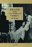 Jalland, Pat: Death in the Victorian Family Jalland, Pat: Death in the Victorian Family