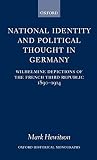 Hewitson, Mark: National Identity and Political Thought in Germany: Wilhelmine Depictions of the French Third Republic, 1890-1914 Hewitson, Mark: National Identity and Political Thought in Germany: Wilhelmine Depictions of the French Third Republic, 1890-1914