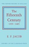 Jacob, Ernest F.: Fifteenth Century: 1399-1485