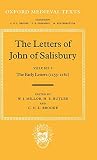 John: The Letters of John of Salisbury: The Early Letters 1153-1161 John: The Letters of John of Salisbury: The Early Letters 1153-1161