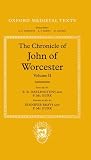 John: The Chronicle of John of Worcester: The Annals from 450 to 1066 John: The Chronicle of John of Worcester: The Annals from 450 to 1066