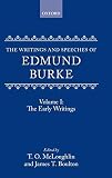 Boulton, James T.: The Writings and Speeches of Edmund Burke: The Early Writings Boulton, James T.: The Writings and Speeches of Edmund Burke: The Early Writings