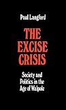 Langford, Paul: The Excise Crisis: Society and Politics in the Age of Walpole Langford, Paul: The Excise Crisis: Society and Politics in the Age of Walpole