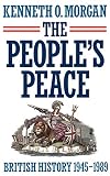 Morgan, Kenneth O.: The People's Peace: British History, 1945-1989 Morgan, Kenneth O.: The People's Peace: British History, 1945-1989