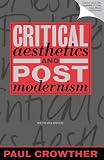 Crowther, Paul: Critical Aesthetics and Postmodernism