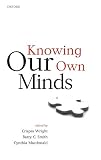 Wright, Crispin: Knowing Our Own Minds Wright, Crispin: Knowing Our Own Minds