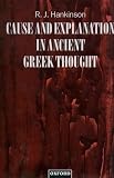 Hankinson, R. J.: Cause and Explanation in Ancient Greek Thought Hankinson, R. J.: Cause and Explanation in Ancient Greek Thought