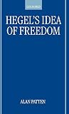 Patten, Alan: Hegel's Idea of Freedom