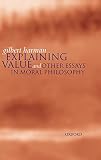 Harman, Gilbert: Explaining Value and Other Essays in Moral Philosophy Harman, Gilbert: Explaining Value and Other Essays in Moral Philosophy