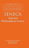 Seneca, Lucius Annaeus: Seneca: Selected Philosophical Letters