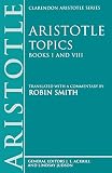 Aristotle: Topics: Books I and VIII With Excerpts from Related Texts Aristotle: Topics: Books I and VIII With Excerpts from Related Texts
