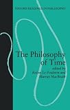 Le Poidevin, Robin: The Philosophy of Time Le Poidevin, Robin: The Philosophy of Time