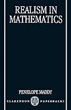 Maddy, Penelope: Realism in Mathematics Maddy, Penelope: Realism in Mathematics