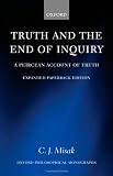 Misak, C.J.: Truth and the End of Inquiry: A Peircean Account of Truth Misak, C.J.: Truth and the End of Inquiry: A Peircean Account of Truth
