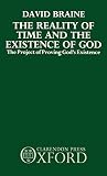 Braine, David: The Reality of Time and the Existence of God: The Project of Proving God's Existence Braine, David: The Reality of Time and the Existence of God: The Project of Proving God's Existence