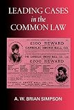 Simpson, A.W.B.: Leading Cases in the Common Law Simpson, A.W.B.: Leading Cases in the Common Law