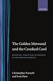 Forsyth, Christopher: The Golden Metwand and the Crooked Cord: Essays on Public Law in Honour of Sir William Wade Qc Forsyth, Christopher: The Golden Metwand and the Crooked Cord: Essays on Public Law in Honour of Sir William Wade Qc