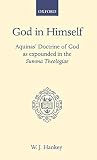Hankey, W.J.: God in Himself: Aquinas' Doctrine of God As Expounded in the Summa Theologiae Hankey, W.J.: God in Himself: Aquinas' Doctrine of God As Expounded in the Summa Theologiae