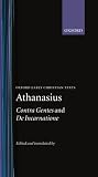 Athanasius: Contra Gentes; And, De Incarnatione