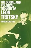Knei-Paz, Baruch: The Social and Political Thought of Leon Trotsky