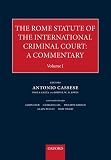 Cassese, Antonio: The Rome Statute of the International Criminal Court: A Commentary