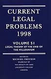 Freeman, Michael: Current Legal Problems 1998: Legal Theory at the End of the Millennium Freeman, Michael: Current Legal Problems 1998: Legal Theory at the End of the Millennium