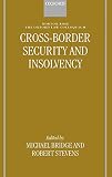 Stevens, Robert: Cross-Border Security and Insolvency Stevens, Robert: Cross-Border Security and Insolvency