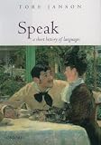 Janson, Tore: Speak a Short History of Language: A Short History of Languages