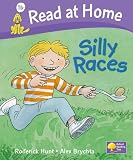 Hunt, Roderick: Read at Home: Silly Races, Level 1b
