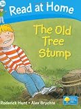 Hunt, Roderick: Read at Home: The Old Tree Stump, Level 3a