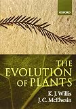Willis, K. J.: The Evolution of Plants Willis, K. J.: The Evolution of Plants