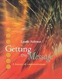 Solymar, Laszlo: Getting the Message: A History of Communications