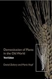 Zohary, Daniel: Domestication of Plants in the Old World: The Origin and Spread of Cultivated Plants in West Asia, Europe, and the Nile Valley Zohary, Daniel: Domestication of Plants in the Old World: The Origin and Spread of Cultivated Plants in West Asia, Europe, and the Nile Valley