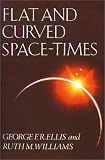 Ellis, George F. R.: Flat and Curved Space-Times