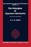 Dirac, Paul A.: Principles of Quantum Mechanics