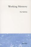 Baddeley, Alan: Working Memory