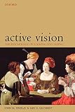 Findlay, John M.: Active Vision: The Psychology of Looking and Seeing