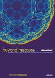 Baggott, Jim: Beyond Measure: Modern Physics, Philosophy and the Meaning of Quantum Theory Baggott, Jim: Beyond Measure: Modern Physics, Philosophy and the Meaning of Quantum Theory