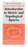 Sutherland, Wilson Alexander: Introduction to Metric and Topological Spaces