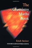 Steiner, Erich: The Chemistry Maths Book
