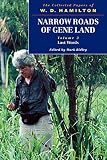Hamilton, W. D.: Narrow Roads of Gene Land: The Collected Papers of W.D. Hamilton Last Words Hamilton, W. D.: Narrow Roads of Gene Land: The Collected Papers of W.D. Hamilton Last Words