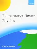 Taylor, Fred W.: Elementary Climate Physics
