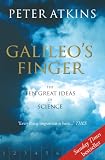 Atkins, Peter: Galileo's Finger: The Ten Great Ideas of Science Atkins, Peter: Galileo's Finger: The Ten Great Ideas of Science