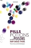 Stone, Trevor: Pills, Potions, and Poisons: How Drugs Work Stone, Trevor: Pills, Potions, and Poisons: How Drugs Work